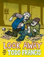 LOOK AWAY: The Art of Todd Francis 061597161X Book Cover