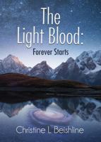 The Light Blood: Forever Starts 1634924576 Book Cover