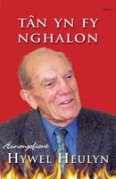 Tan Yn Fy Nghalon: Hunangofiant Hywel Heulyn 184323856X Book Cover
