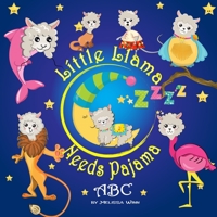 Little Llama Needs Pajama: The Funniest Zoo ABC Book for Kids Ages 3-5. Preschool, Kindergarten. Alphabet Animals at Bedtime. Picture Book for Children About Being Yourself. B08NRZGKSV Book Cover