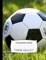 Soccer Composition Notebook, Graph Paper: 4x4 Quad Rule Composition Book, Student Exercise Science Math Grid, 200 Pages, 7.44" X 9.69" 1725554488 Book Cover