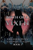 Birth of a Vixen: Vampire Vixen Book 1 (Urban Fantasy Novel) B0H3YNDFYS Book Cover