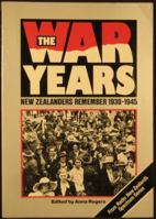 The War years: New Zealanders remember, 1939-1945 0908725035 Book Cover