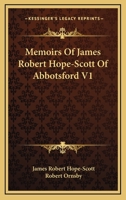 Memoirs Of James Robert Hope-Scott Of Abbotsford V1 1163288381 Book Cover