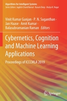 Cybernetics, Cognition and Machine Learning Applications: Proceedings of ICCCMLA 2019 9811516316 Book Cover