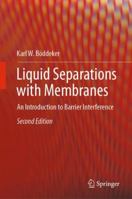 Liquid Separations with Membranes: An Introduction to Barrier Interference 3319974505 Book Cover