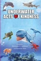 Underwater Acts of Kindness 0692576193 Book Cover