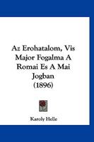 Az Erohatalom, Vis Major Fogalma A Romai Es A Mai Jogban (1896) 1160804052 Book Cover