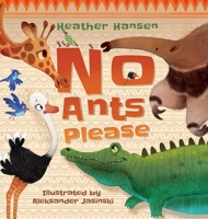 No, Ants Please 1735563706 Book Cover