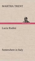 Lucia Rudini Somewhere in Italy 1519210302 Book Cover