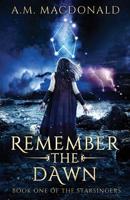 Remember the Dawn 1794204156 Book Cover