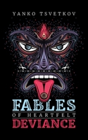 Fables of Heartfelt Deviance (Apophenia) 8409904446 Book Cover