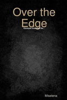 Over the Edge 0615215610 Book Cover