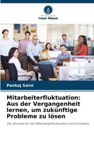 Mitarbeiterfluktuation: Aus der Vergangenheit lernen, um zukünftige Probleme zu lösen 6209096239 Book Cover