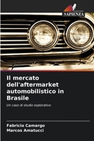 Il mercato dell'aftermarket automobilistico in Brasile 6207325664 Book Cover