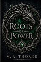 Roots of Power B0GZKQS8MC Book Cover