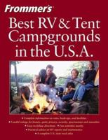 Frommer's Best RV and Tent Campgrounds in the U.S.A. 0764559699 Book Cover