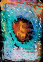 Charmes et Songes Incompris 2322085103 Book Cover