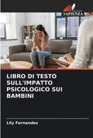 Libro Di Testo Sull'impatto Psicologico Sui Bambini (Italian Edition) 6207018729 Book Cover