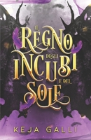 Il Regno degli Incubi e del Sole B0BGNMDQ35 Book Cover