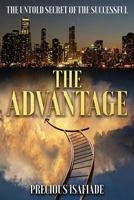 The Advantage: The Untold Secret of the Successful 1999488067 Book Cover