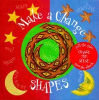 Make A Change/Shapes (Make a Change) 0761310444 Book Cover