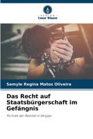 Das Recht auf Staatsbürgerschaft im Gefängnis 6207262212 Book Cover