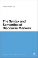 The Syntax and Semantics of Discourse Markers 1441172505 Book Cover
