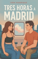 Tres Horas a Madrid (Spanish Edition) B0GSJXVW7M Book Cover