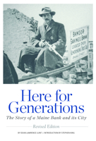 Here for Generations: The Story of a Maine Bank and Its City 1944762078 Book Cover