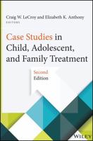 Case Studies in Child, Adolescent, and Family Treatment 1118128354 Book Cover