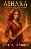 Ashara - The Flame Heir of Kwenara B0G52BPK3N Book Cover