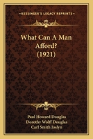 What Can a Man Afford? 1166160254 Book Cover