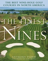 The Finest Nines: The Best Nine-Hole Golf Courses in North America 1510722718 Book Cover