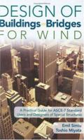 Design of Buildings and Bridges for Wind: A Practical Guide for ASCE-7 Standard Users and Designers of Special Structures 0471657433 Book Cover