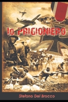 Io Prigioniero (Italian Edition) B0FGTFMX5P Book Cover