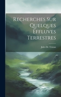 Recherches Sur Quelques Effluves Terrestres 1022845594 Book Cover