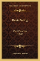 David Swing, poet-preacher 0469692693 Book Cover