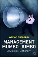 Management Mumbo-Jumbo: A Skeptic's Dictionary 1403987025 Book Cover