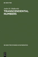 Transcendental Numbers (Studies in Mathematics, Vol 12) (de Gruyter Studies in Mathematics) 3110115689 Book Cover