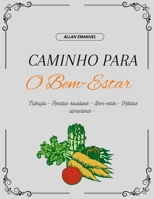Caminhos para o Bem-Estar (Portuguese Edition) B0CTZ2THWK Book Cover