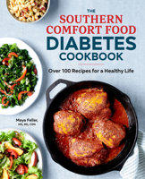 Southern Comfort Food Diabetes Cookbook: Over 100 Recipes for a Healthy Life 1641527005 Book Cover