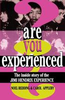 Are You Experienced?: The Inside Story of the Jimi Hendrix Experience 0306806819 Book Cover