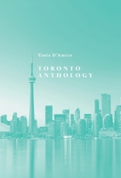 Toronto Anthology 1038316782 Book Cover