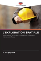 L'EXPLORATION SPATIALE: Les pratiques socio-économiques des travailleurs migrants en Russie 6203175331 Book Cover