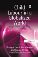 Child Labour in a Globalized World: A Legal Analysis of ILO Action 1138262404 Book Cover