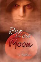 Rise of the Red Moon 1721779566 Book Cover