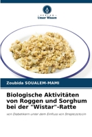 Biologische Aktivitäten von Roggen und Sorghum bei der "Wistar"-Ratte (German Edition) 6207853261 Book Cover