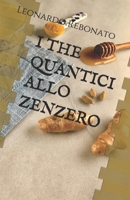 I THE QUANTICI ALLO ZENZERO (Italian Edition) B08KH11NYP Book Cover