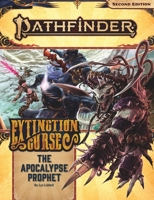 Pathfinder Adventure Path: The Apocalypse Prophet (Extinction Curse 6 of 6) 1640782419 Book Cover